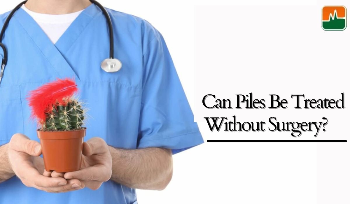 Piles Treatment Without Surgery in Gurugram