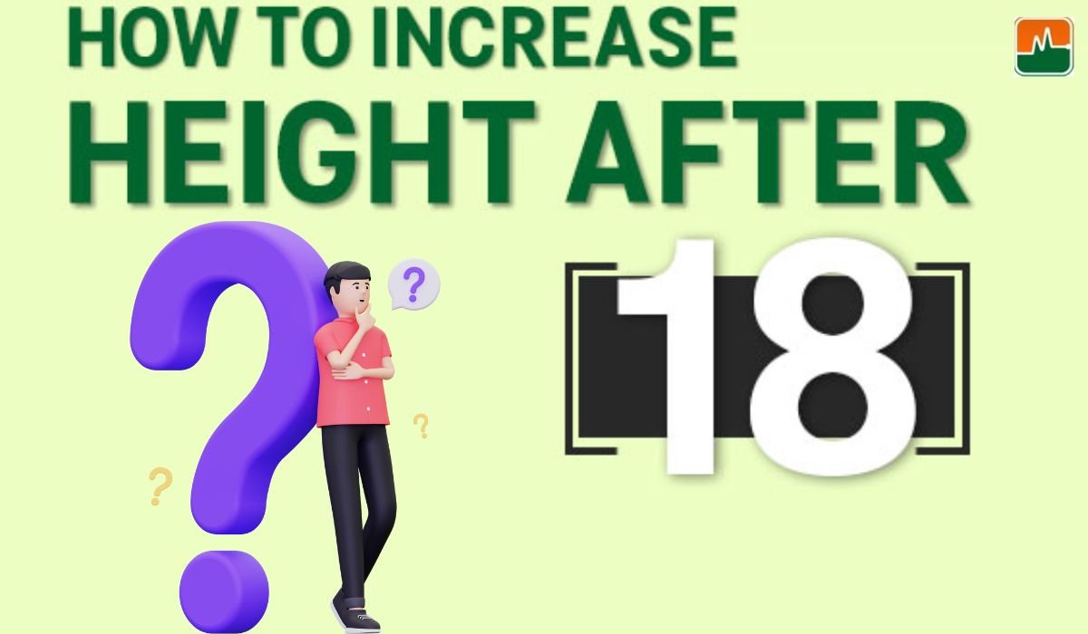 Is it possible to increase your height after the age of 18?